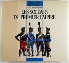 Les soldats du Premier Empire Liliane et Fred Funcken 1990
