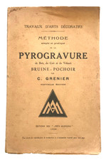 Méthode de la pyrogravure de bois, du cuir et du velours (v. 1930) Illustré