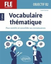 FLE (Français langue étrangère). Objectif B2. Vocabulaire ... | Livre | état bon