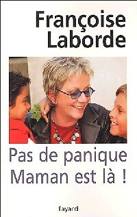 Pas panique maman est là - panique,,
