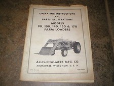 Allis- Chalmers Model 90 100 140 150 170 Farm Loader Operators Manual Tractors