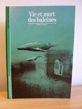 Vie et mort des baleines * Découvertes Gallimard