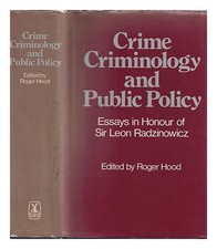 HOOD, ROGER G. (ED. ) Crime, criminologie et politiques publiques : essais en...