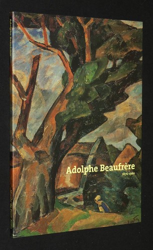 Adolphe beaufrère 1876 1960 - adolphe, 1876-1960