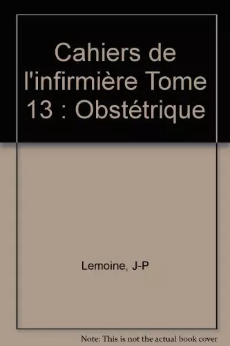 Cahiers infirmière tome - l'infirmière,