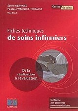 Fiches techniques de soins infirmiers : De la réalisation ... | Livre | état bon