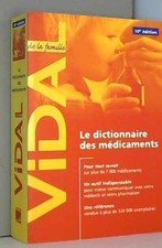 Le dictionnaire des médicaments, VIDAL de la famille, 10ème édition, Vidal