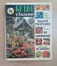 Guide Clause  " Traité pratique des travaux du jardinage "  1974