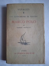 Voyages. Les chercheurs de routes, Marco Polo. Gabriel Bonvalot Ed. Crès, 1924
