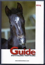 Guide des Étalons Trotteurs - 2014 - Chevaux - Trot - Hippisme