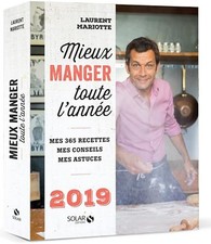 Mieux manger toute l'année - 2019 - Mariotte, Laurent