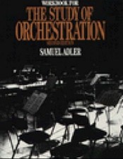 Workbook for the Study of Orchestration by Adler, Samuel