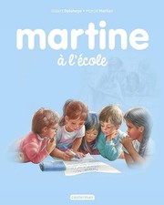 Martine à l'école (Albums, 34) (French Edition) - Delahaye, Gilbert