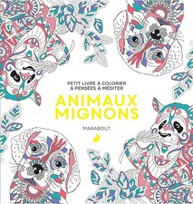 Le Petit livre de coloriages Animaux si mignons - Collectif