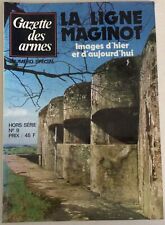 Revue GAZETTE DES ARMES LA LIGNE MAGINOT Hors série n°9 (no Casque)