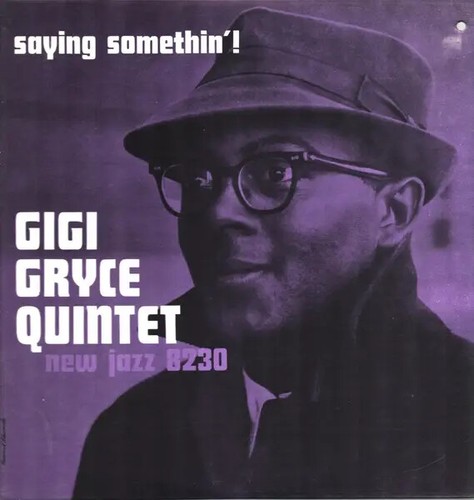 Gigi gryce quintet saying - gigi,