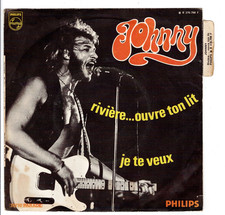 Johnny HALLYDAY    Rivière ouvre ton lit  avec languette     7" 45 tours SP