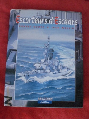 Livre les escorteurs escadre - escorteurs, d'escadre