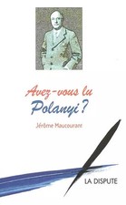 Avez-vous lu Polanyi 