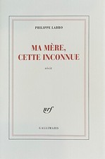 LABRO, Philippe. Ma Mère