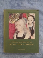 La Peinture Aux Anciens Pays-Bas De Van Eyck À Bruegel - R. Grenaille - 1954.
