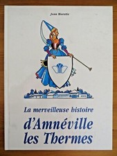 AMNEVILLE, La merveilleuse