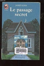 Passage secret (Le): - SCIENCE-FICTION/FANTASTIQUE, JUNIOR DES 9/10 ANS - Lunn J