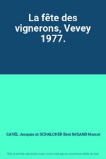 La fête des vignerons, Vevey