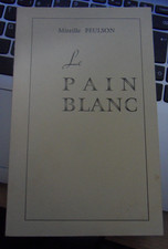 Le pain blanc, roman de Mireille Peulson prenant place dans le Morvan à Sommant