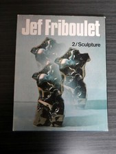 Jef Friboulet - Sculpture