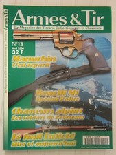 ARMES & TIRS N° 13 / Manurhin/ Benelli M1/ Chasseurs alpins/ fusil Enfield