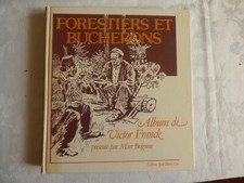 Forestiers et Bûcherons Vosges Album de victor Franck marc brigon
