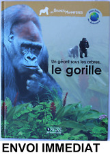  " LE GORILLE "  UN GEANT SOUS LES ARBRES / LIVRE EDUCATIF /  ETAT NEUF 