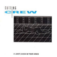 Cutting Crew [7" Single] (I just) died in your arms (1986)