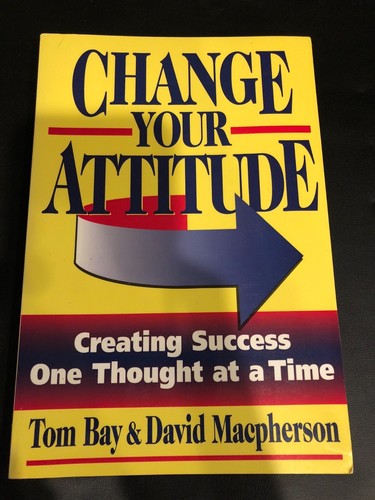 Change your attitude tom - your,