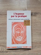 L'hypnose par la pratique : utilisez pleinement votre potentiel livre W.J. Ousby