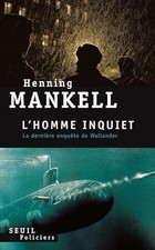 L'Homme inquiet - Mankell, Henning