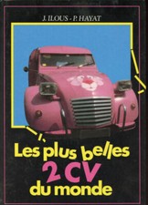 livre les plus belles 2cv 2 cv du monde - nombreuses photos de voitures décorées
