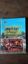 Max Lambert - L-Huile D'Olive & Les Moulins Hydrauliques En provence / 1999