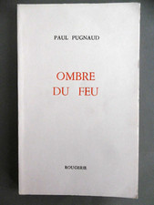 PAUL PUGNAUD OMBRE DU FEU ed Rougerie EO 1996 poésie Banyuls-sur-Mer Lézignan