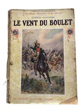 Le vent du boulet de Georges D’esparès, ouvrage complet de 1914 Illustré Lafitte