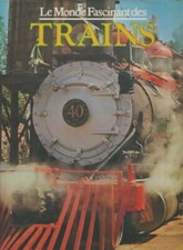 Le monde fascinant des trains