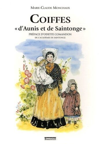 Coiffes aunis et - , saintonge