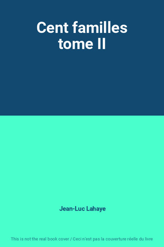 Cent familles tome - , ii