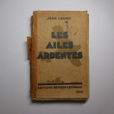 Jean LEUNE 1931 Les ailes ardentes littérature aviation militaire guerre N6457