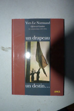 un drapeau un destin - Yves le normand - guerre - officier - dédicacé - périgord