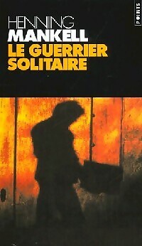 Guerrier solitaire - le,