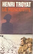 Le moscovite, TROYAT (Henri)