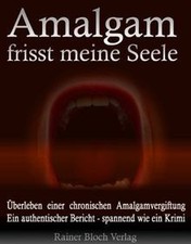 Amalgam frisst meine Seele: Überleben einer chronis... | Livre | état comme neuf