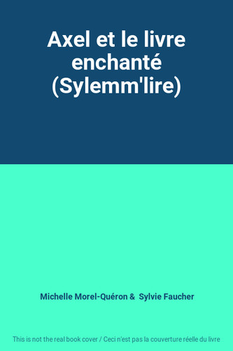 Axel livre enchanté - et, le